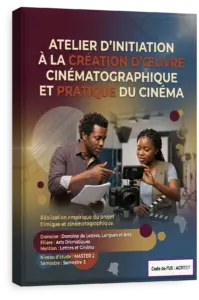 Atelier d'initiation à la création d'œuvre cinématographique et du cinéma