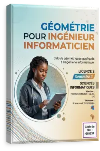 Géométrie pour Ingénieur Informaticien
