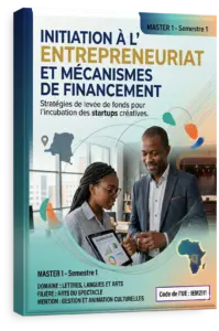 Initiation à l'entrepreneuriat et mécanismes de financement