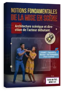 Notions fondamentales de la mise en scène