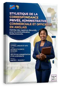 Stylistique de la correspondance privée, administrative, commerciale et officielle en anglais