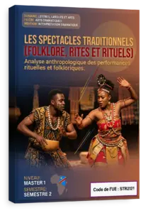 Les spectacles traditionnels (folklore, rites et rituels)