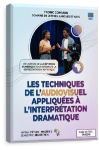 Les techniques de l'audiovisuel appliquées à l'interprétation dramatique